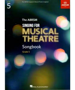 Singing for Musical Theatre Songbook Grade 5