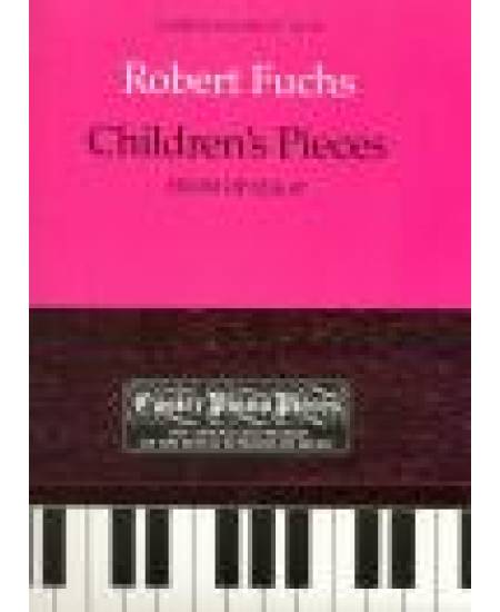 鋼琴簡易小品系列-59.Robert Fuchs Children's Pieces from Op. 32 & 47