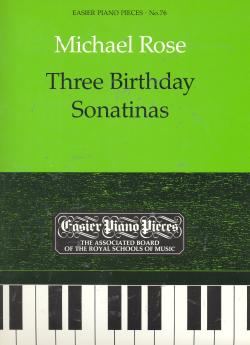 鋼琴簡易小品系列-76.Michael Rose Three Birthday Sonatinas