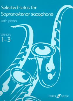 Selected solos for Soprano/tenor Saxophone Grade 1-3